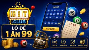 Giới thiệu chung lô đề 1 ăn 99 HIT CLUB