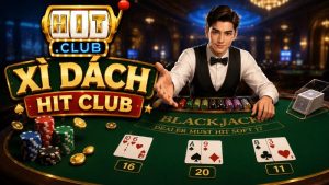 Tìm hiểu trò chơi Xì Dách HIT CLUB