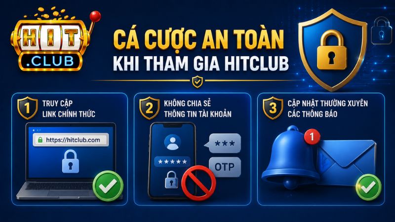 Cách cá cược an toàn khi tham gia HITCLUB