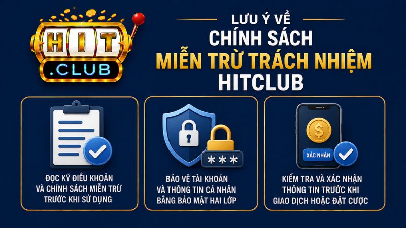 Lưu ý về chính sách trường hợp miễn trừ trách nhiệm Hitclub