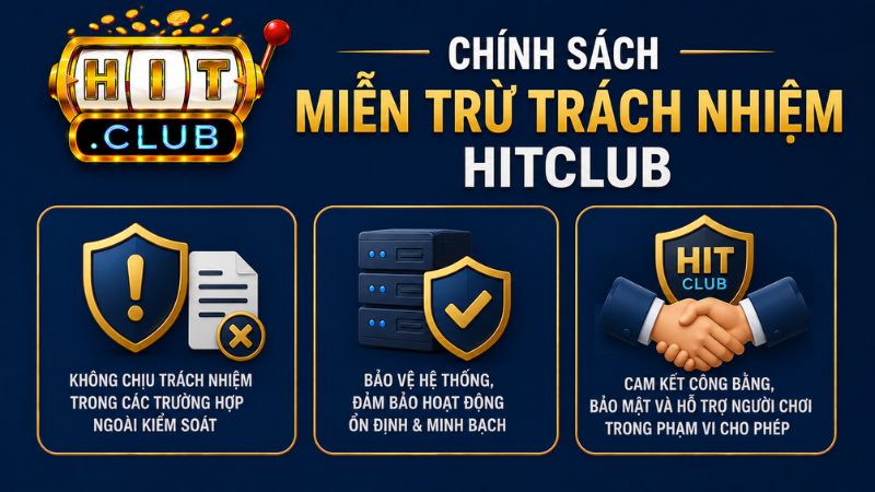 Hiểu về cơ chế miễn trừ trách nhiệm trên cổng game Hitclub