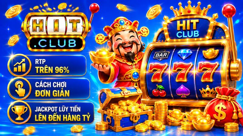 Ưu điểm nổi bật của game nổ hũ HIT CLUB