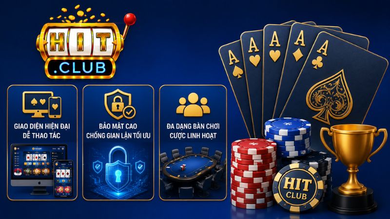 Ưu điểm khi trải nghiệm sảnh game bài HIT CLUB